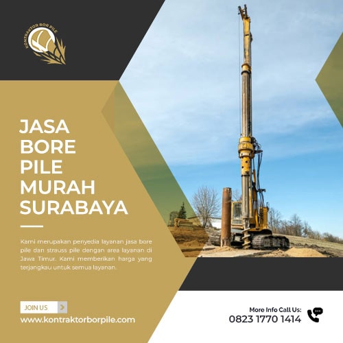 Jasa Bore Pile Murah Surabaya